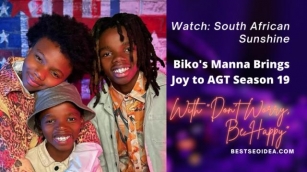 South African Sunshine: Biko’s Manna Brings Joy To AGT 19 With “Don’t Worry, Be Happy”
