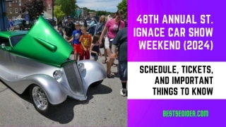 48th Annual St. Ignace Car Show Weekend (2024): Schedule, Tickets, And Important Things To Know