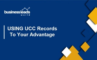 How To Use UCC Records For Your Advantage?