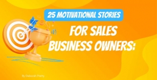 25 Motivational Stories From Sales Teams That Drive Results
