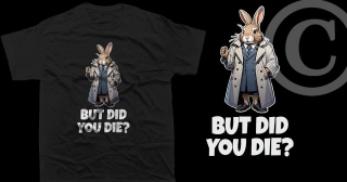 But Did You Die? - [Easter]