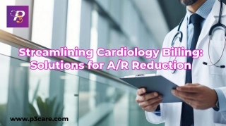 Streamlining Cardiology Billing: Solutions For A/R Reduction