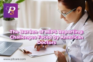 The Burden Of MIPS Reporting: Challenges Faced By American Doctors
