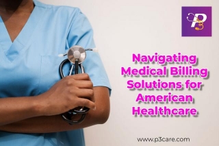 Navigating Medical Billing Solutions For American Healthcare
