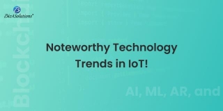 What Are The Latest Tech Trends Dominating The IoT Landscape?
