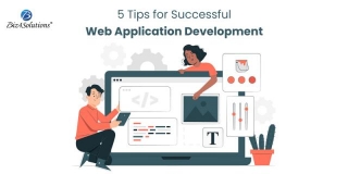 5 Tips For Successful Web Application Development