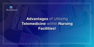 How Can Nursing Homes Benefit From Telemedicine Solutions?