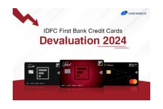 IDFC First Credit Cards Devaluation April 2024