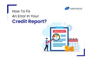 How To Fix An Error In Your Credit Report?