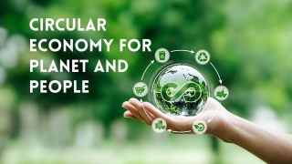 Circular Economy For A Sustainable Future