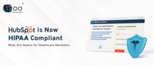 HubSpot Is Now HIPAA Compliant: What This Means For Healthcare Marketers