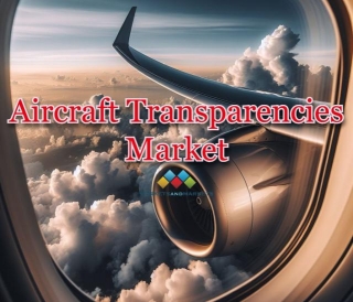 Navigating Growth: Global Trends In The Aircraft Transparencies Market (2023-2028)