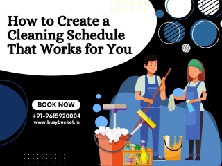 How To Create A Cleaning Schedule That Works For You
