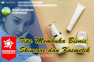 Tips Membuka Bisnis Skincare Dan Kosmetik Yang Sukses