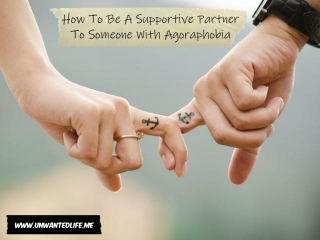 How To Be A Supportive Partner To Someone With Agoraphobia