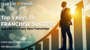 Top 5 Keys To Franchise Success – A Guide For Every New Franchisor
