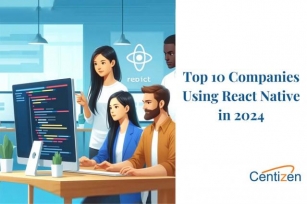 Top 10 Companies Leveraging React Native For App Development In 2024