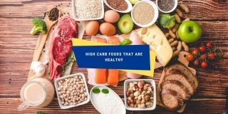 High Carb Foods That Are Healthy