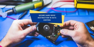 Secure Hard Drive Destruction In Data Centers