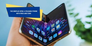 The OnePlus Open: A Foldable Phone With Pros And Cons
