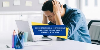 Serene Strategies: A Comprehensive Guide On How To Calm Down In Stressful Situations