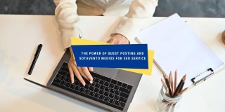 The Power Of Guest Posting And Sotavento Medios For SEO Service