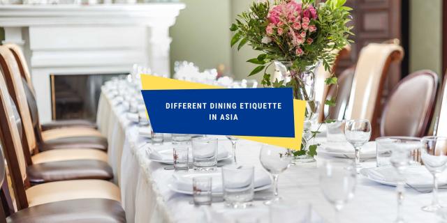 Different Dining Etiquette in Asia