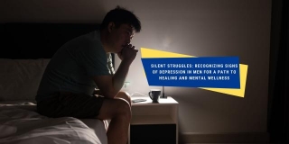 Silent Struggles: Recognizing Signs Of Depression In Men For A Path To Healing And Mental Wellness