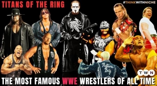 The Most Famous WWE Wrestlers Of All Time: Titans Of The Ring