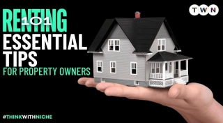 Renting 101: Essential Tips For Property Owners