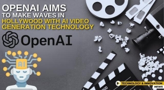 OpenAI Aims To Make Waves In Hollywood With AI Video Generation Technology