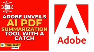 Adobe Unveils AI PDF Summarization Tool With A Catch