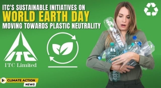 ITC S Sustainable Initiatives On World Earth Day: Moving Towards Plastic Neutrality