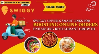 Swiggy Unveils Smart Links For Boosting Online Orders: Enhancing Restaurant Growth