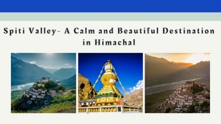 Spiti Valley-A Calm And Beautiful Destination In Himachal