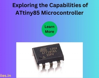 Exploring The Capabilities Of ATtiny85 Microcontroller