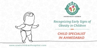 Recognizing Early Signs Of Obesity In Children With Child Specialist In Ahmedabad