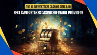 Top 10 Sweepstakes Casinos Sites And Best Sweepstakes Casino Software Providers