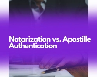 Understanding The Contrast: Notarization Vs. Apostille Authentication