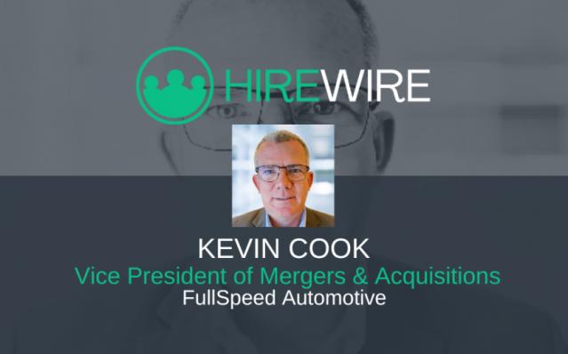 Kevin Cook Joins FullSpeed Automotive as VP of Mergers & Acquisitions