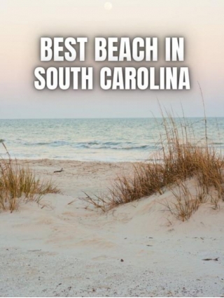 BEST South Carolina Beach Worth Visiting