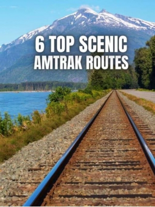 6 TOP Scenic Amtrak Routes