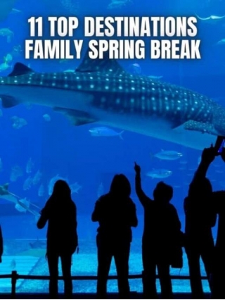 11 TOP Destinations For Families On Spring Break