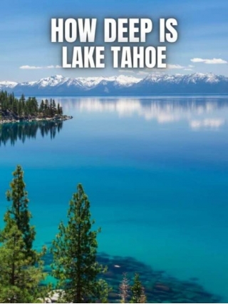 HOW DEEP Is Lake Tahoe?