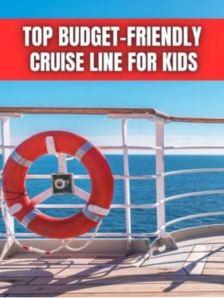 TOP Budget Friendly Cruise Line For Kids