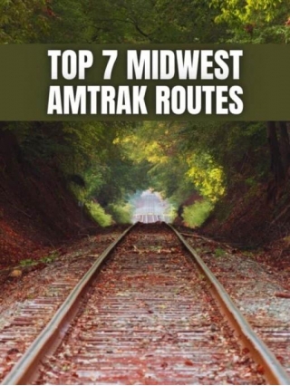 7 TOP Midwest Amtrak Routes