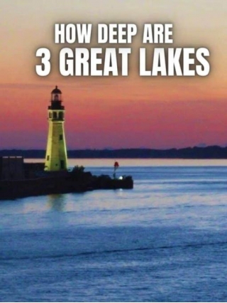 HOW DEEP Are The 3 Main Great Lakes