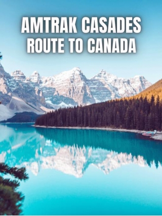 GUIDE For AMTRAK Route To Canada