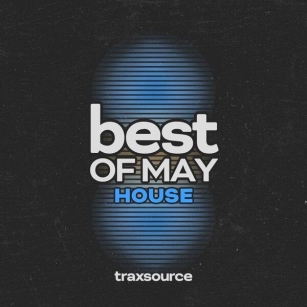 TRAXSOURCE Top 100 House Of May 2024