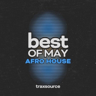 TRAXSOURCE Top 100 Afro House Of May 2024